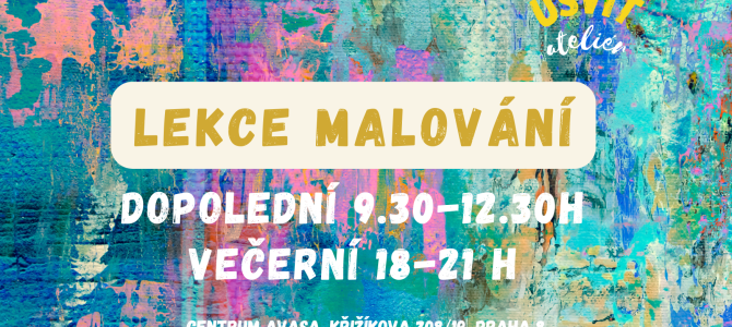 Lekce malování v ateliéru ÚSVIT - dopolední a večerní